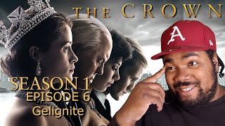 The Crown Season 1 Episode 6 GeligniteREACTION [upl. by Nylikcaj667]