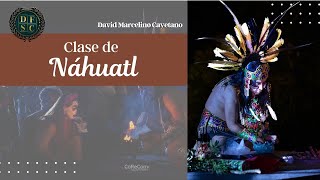 Náhuatl Clases de Náhuatl Lenguas originarias de México ¿Idioma o dialecto ¡Aprende gratis [upl. by Najib]