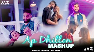 AP Dhillon Mashup 2023  Naresh Parmar  Best Of AP Dhillon Songs 2023  Jaz Funky 2023 remix [upl. by Attelra]