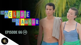 LA MELODIE DE LAMOUR Episode 66 en Français [upl. by Rayna]