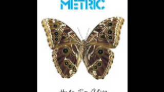 Metric  Help Im Alive Album Version [upl. by Micheline]