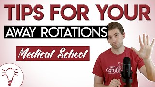 Away Rotation Tips  Medical School Guide [upl. by Jourdan]