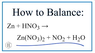 How to Balance Zn  HNO3  ZnNO32  NO2  H2O [upl. by Nangem]