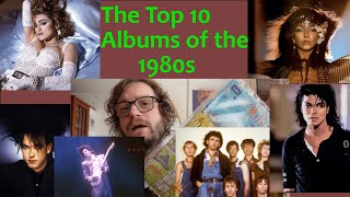 The Top 10 Albums of the 1980s [upl. by Arimas]