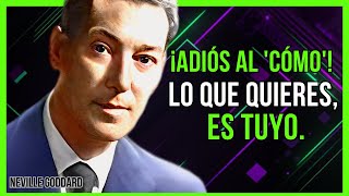 SI LO QUIERES LO TIENES Y PUNTO OLVIDA EL COMO  NEVILLE GODDARD [upl. by Lemrahs]