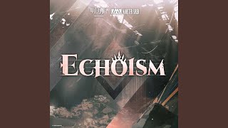 Echoism Instrumental Version [upl. by Esylle]