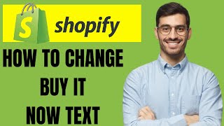 HOW TO CHANGE BUY IT NOW TEXT ON SHOPIFY 2024 [upl. by Ttergram]