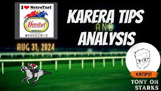 Karera TipsAnalysis  August 31 2024  Metroturf  Tony Oh Starks [upl. by Richy]