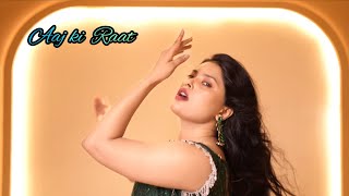 Aaj ki Raat  Stree2 Dance cover  Anjali Chaudhary  Tamannaah Bhatia  Sachin Jigar  Madhubanti [upl. by Tawney]