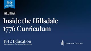 LIVESTREAM  Inside the Hillsdale 1776 Curriculum [upl. by Kovacev79]