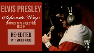 Elvis Presley  Separate Ways  30 March 1972 Mock Studio Session reedited with new audio [upl. by Nahtnanhoj]