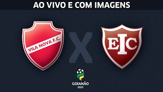 Vila Nova x Inhumas  Jogo completo  Goianão 2023 [upl. by Eddi458]