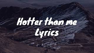 Hotter than me  emlyn Lyrics [upl. by Berners969]