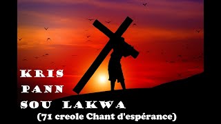 71 Kreyol Chant dEspérance  KRIS PANN SOU LAKWA Bèl Mizik Levanjil BOC GOSPEL MUSIC louange [upl. by Gunner]