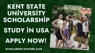 Kent State University Scholarship  Apply Now  Scholarship for International Student  Study in USA [upl. by Ermina]