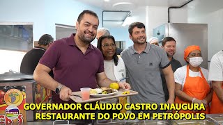 Governador Cláudio Castro inaugura Restaurante do Povo no Centro de Petrópolis [upl. by Neirual]