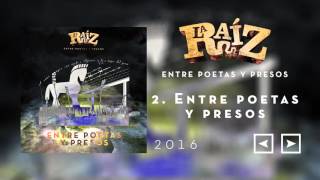 La Raíz  Entre Poetas y Presos [upl. by Adnamaa]