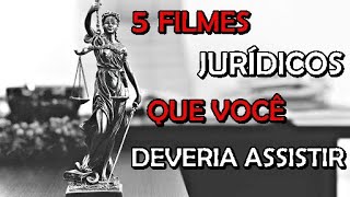 5 FILMES JURÍDICOS QUE VOCÊ DEVERIA ASSISTIR [upl. by Ulphiah]