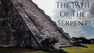 MAYAN HISTORY  The Path of the Serpent [upl. by Ellsworth697]