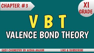 Valence Bond Theory VBT 11TH chemistry Chapter 3 [upl. by Ardnohs]