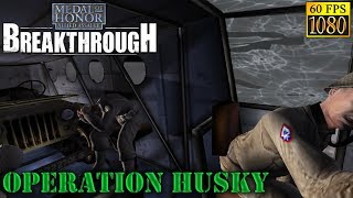 Medal of Honor Allied Assault Breakthrough Part 2 quotOperation Huskyquot [upl. by Ayamat]