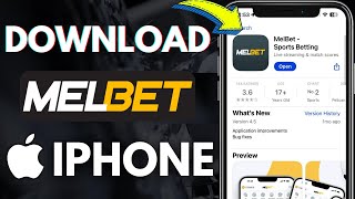 How To Download Melbet App In Iphone  Install Melbet In Iphone [upl. by Akimak966]