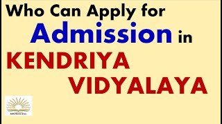 How to get Admission in Kendriya Vidyalaya 2019 Rule and Procedure [upl. by Palestine]