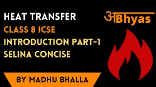 HEAT TRANSFER Class 8 ICSE  CONCISE PHYSICS [upl. by Valerio]