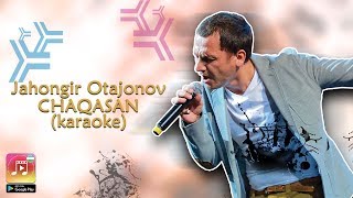 Jahongir Otajonov  Chaqasan  Жахонгир Отажанов  Чакасан Uzbek Karaoke [upl. by Franck]