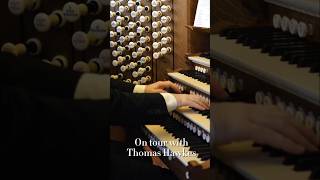 On tour with Thomas Hawkes orgelmusik Orgel chor knabenchor [upl. by Ilse614]