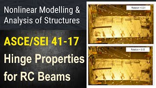 73  Nonlinear Structural Modeling  Part 8  ASCESEI 4117 Plastic Hinge Properties for RC Beams [upl. by Ezalb441]