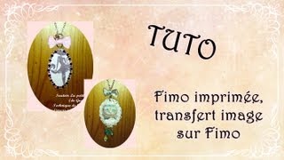 ☆ Tuto  Fimo imprimée  Transfert dimage sur fimo ☆ [upl. by Rohclem]