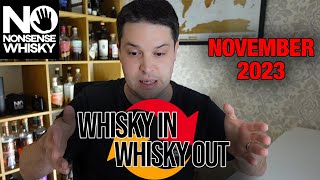 November 2023  Whisky In Whisky Out [upl. by Aikrehs]