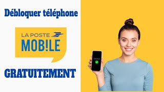 Débloquer téléphone La Poste Mobile en quelques étapes Désimlocker La Poste Mobile facilement [upl. by Khano]