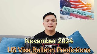 November 2024 US Visa Bulletin Predictions [upl. by Doowrehs]