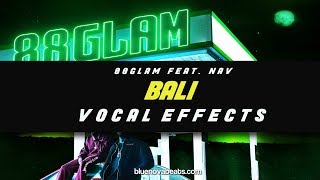 FLP 88GLAM FEAT NAV  BALI VOCAL PRESET [upl. by Sarson173]