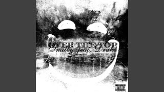 Over The Top feat Drake [upl. by Ientruoc916]