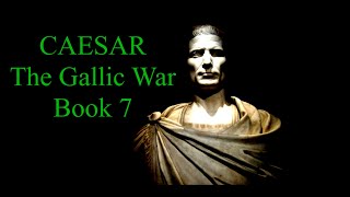 Julius Caesars Commentaries on the Gallic War  Book 7 [upl. by Francoise123]