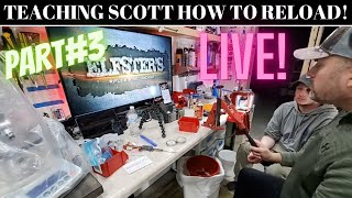 PART3 teaching Scott How To Reload Resizing The Brass LIVE [upl. by Korie]