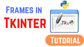 Tkinter Tutorial For Beginners  Frames in Tkinter [upl. by Kirrad]