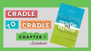 Cradle to Cradle book  Audiobook  Chapter 1 A Question of Design [upl. by Nithsa]