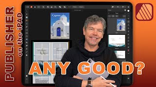 Affinity Publisher on the iPad v2  How Good is it Really [upl. by Chisholm]