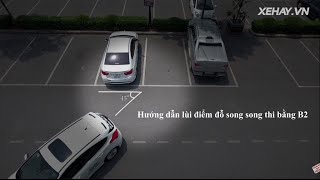 XEHAYVN Hướng dẫn lùi điểm đỗ song song thi bằng lái B2 [upl. by Annaert]