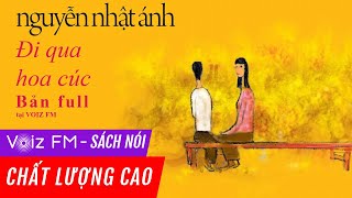 Sách nói Đi Qua Hoa Cúc  Nguyễn Nhật Ánh  Voiz FM [upl. by Notsob]