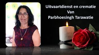 Uitvaartdienst en crematie van Parbhoesingh Tarawatie [upl. by Merideth]