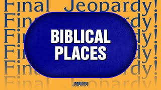 Biblical Places  Final Jeopardy  JEOPARDY [upl. by Aiekahs]