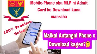 Mobile phone o MLP ni admit Card ko Download kana man•aha Maikai Download kagen Garo video [upl. by Mohandis396]