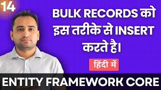 Bulk Insert in Entity Framework Core  Insert Bulk Records in database  हिंदी में 🇮🇳 [upl. by Naivatco454]