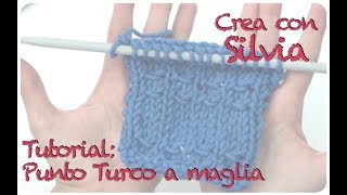 Tutorial Punto turco a maglia [upl. by Nalor]