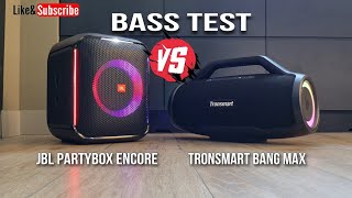 JBL Encore vs Tronsmart Bang Max  Bass test 💥🔥 [upl. by Jammal]